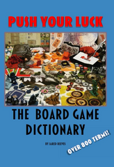 Push Your Luck: the Board Game Dictionary